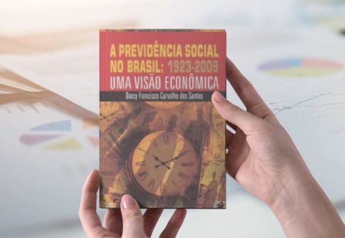 A Previdência Social no Brasil: 1923-2009 – Uma visão econômica